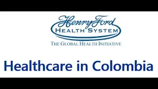 Healthcare in Colombia Lecture - 7/6/2016