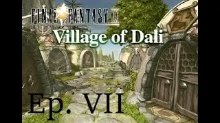 Let's Play Final Fantasy 9 Ep. 7 - Dali's Dark Secret