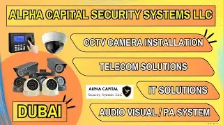 Alpha Capital Security systems LLC | Your Trusted Partner for CCTV & IP Phone Solutions