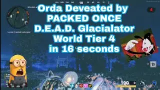 ORDA is melted by a Packed Once, D.E.A.D. GLACIALATOR in World Tier 4!😱