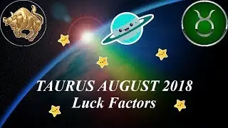 TAURUS AUGUST 2018 - Astrology Horoscope *POSITIVE TRENDS* Luck Factors (Vrishabh Rashi August 2018)
