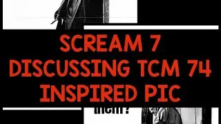 SCREAM 7 | DISCUSSING TCM 74 INSPIRED PHOTO | KAYLA ASHLY 