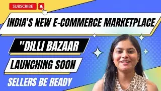 India's New Govt. E-commerce Marketplace|| Dilli Bazaar |Explained in Hindi #ecommerce #business