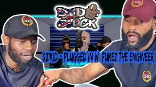 021Kid - Plugged In W/ Fumez The Engineer [REACTION VIDEO] @021kid @fumeztheengineer