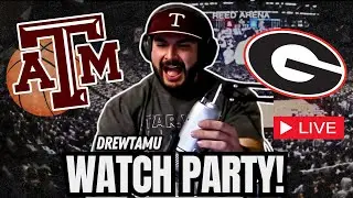 🔴 LIVE - DREWTAMU - AGGIE BASKETBALL WATCH PARTY: A&M VS UGA