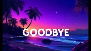Goodbye-English Sad Songs💔😭 Broken Heart Song 2026🔥 Beautiful Chill Vibes Songs