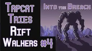 Into the Breach: Rift Walkers Part 4 - Train Troubles
