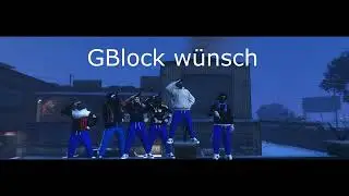 GBlock is in Los Santos Baby!!! Letzter Part!