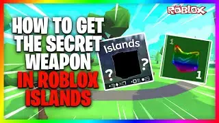 How to Get The Secret Weapon In Roblox Islands