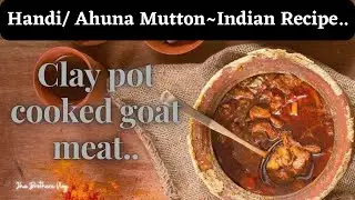 Clay Pot Cooked Meat🥩 Ahuna/ Handi - Champaran 🥘Meat Curry @ Lagos Nigeria | Home-cooked~👨&zwj;🍳