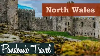 North Wales | Pandemic Travel | Zenventures