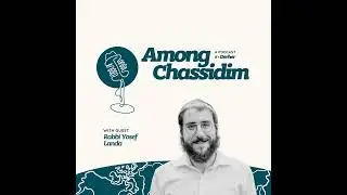 Ep. 24: The Rebbe's Attention to Shluchim with Rabbi Yosef Landa