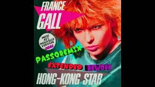 PASSOREMIX France Gall Hong Kong Star 1984 EXTENDED REWORK 2022