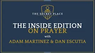 The Inside Edition #3 | The Secret Place