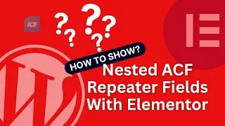 Nested ACF Repeater Fields With Elementor