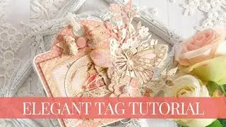 [Tutorial] Elegant Tag Featuring Princess and Metal Dies for Graphic 45 by Tanya Cloete