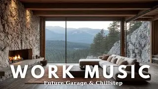 Future Garage - Work Music Relax, Study & Focus