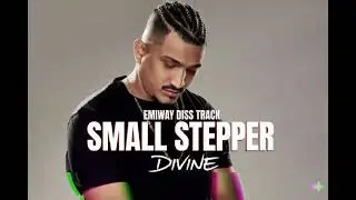 SMALL STEPPER (Emiway Diss Track) by DIVINE (Made by AI)
