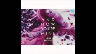 Lunar Inverse  - And Now You're Mine