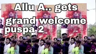 Allu Arjun gets a grand welcome at Vizag