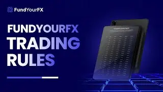 Trading Rules Breakdown | FundYourFX Essentials ✧