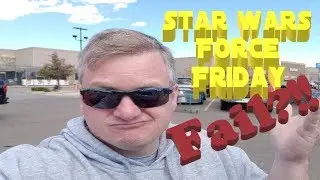 Force Friday Fail?! 2019