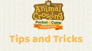 Animal Crossing: Pocket Camp Complete Tips and Tricks