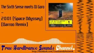 The Sixth Sense meets DJ Goro - 2001 (Space Odyssey) (Darroo Remix)