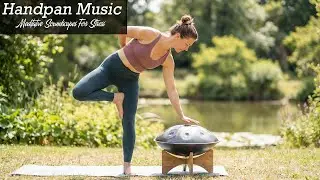 Meditative Handpan Music | Inner Journey Handpan Meditation Music for Calm Awareness