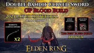 Bandit Curved Sword Elden Ring - Best Blood Build 2025 Tutorial Patch 1.16