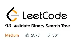 Validate Binary Search Tree - LeetCode Problem #98