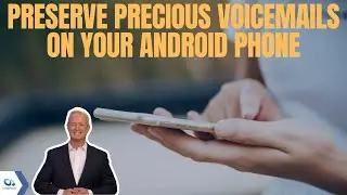 Save loved ones' voicemails with Android | Kurt the CyberGuy