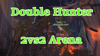 [BFA]8.2.5 Double Hunter PVP Arena 2vs2 Gamplay!