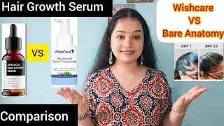 Wishcare Hair Growth Serum VS Bare Anatomy Advanced Hair Growth Serum Review Best Hair Growth Serum