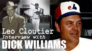 DICK WILLIAMS Interviewed by Leo Cloutier in 1970