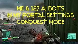 Battlefield 2042 : ME & 127 AI BOTS (Standard Conquest and my portal settings)