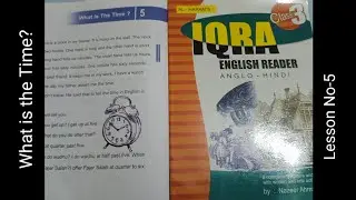 Iqra English Reader. Class-3.Chapter- What is the Time? Lesson No-5.By Translation into Urdu.