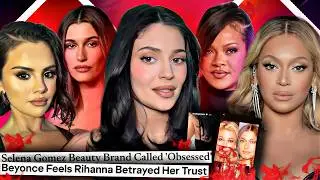 SELENA GOMEZ DRAGS HAILEY BIEBER'S BRAND, RIHANNA and BEYONC&Eacute; MAKE UP, KYLIE JENNER'S FAKE BBL SCAM