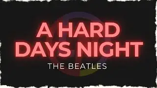 THE BEATLES - A HARD DAYS NIGHT (karaoke) #blues #alternativerock #reggae #classic #NANDDOWNUNDER
