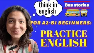 Подкаст на английском SLOW! BUS STORIES🚍📚 для начинающих!