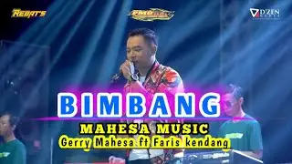 BIMBANG Gerry Mahesa ft Faris kendang MAHESA MUSIC @PMGaudio78 #dangdut #mahesamusic 