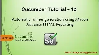 Auto Generate Runner in Cucumber for Parallel testing | Advance HTML Reporting in Cucumber