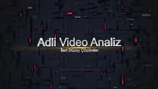 Adli Video Analiz