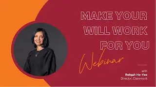 Webinar | How to Make Your Will Work for You