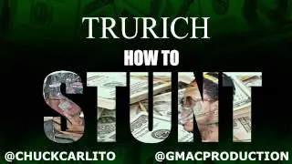 #TRURICH - STUNT (AUDIO)