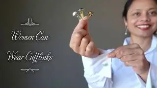 Women Can Wear Cufflinks, Too - Satin Crystals Boutique
