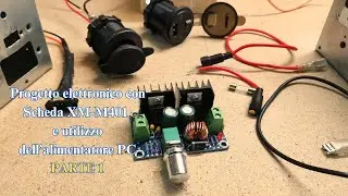 Progetto elettronico con Scheda XM M401 e utilizzo dell'alimentatore PC Parte 1