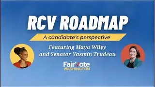 A Candidate's Perspective on RCV: Maya Wiley and Senator Yasmin Trudeau