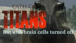 Path of Titans with brain cells turned off | Path of titans funny moments 