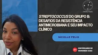 🌟 Resist&ecirc;ncia Antimicrobiana em Foco: O Desafio do Streptococcus do Grupo B